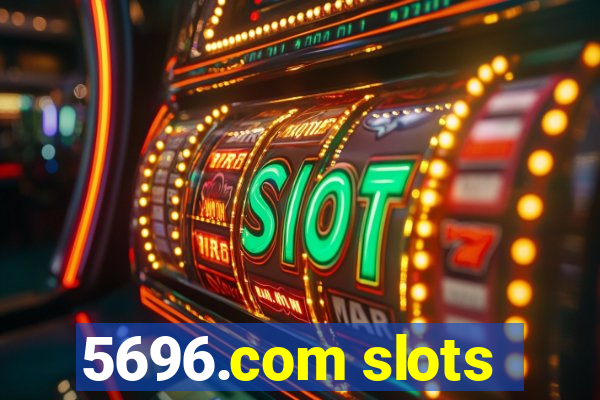 5696.com slots